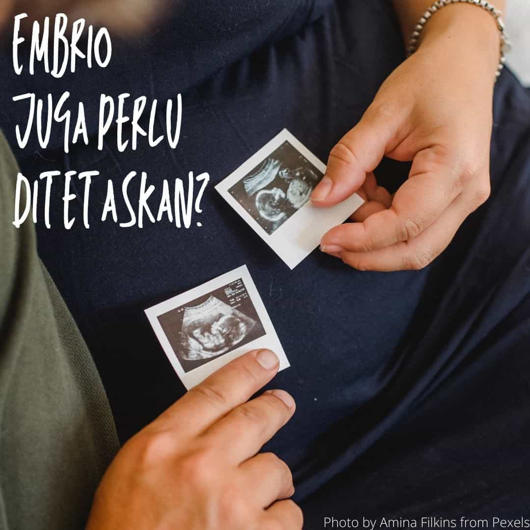 Embrio Juga Perlu Ditetaskan