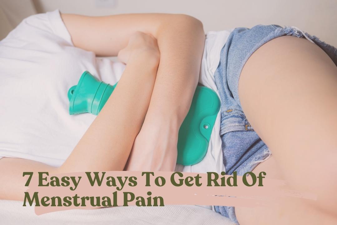 ways to get rid of menstrual pain