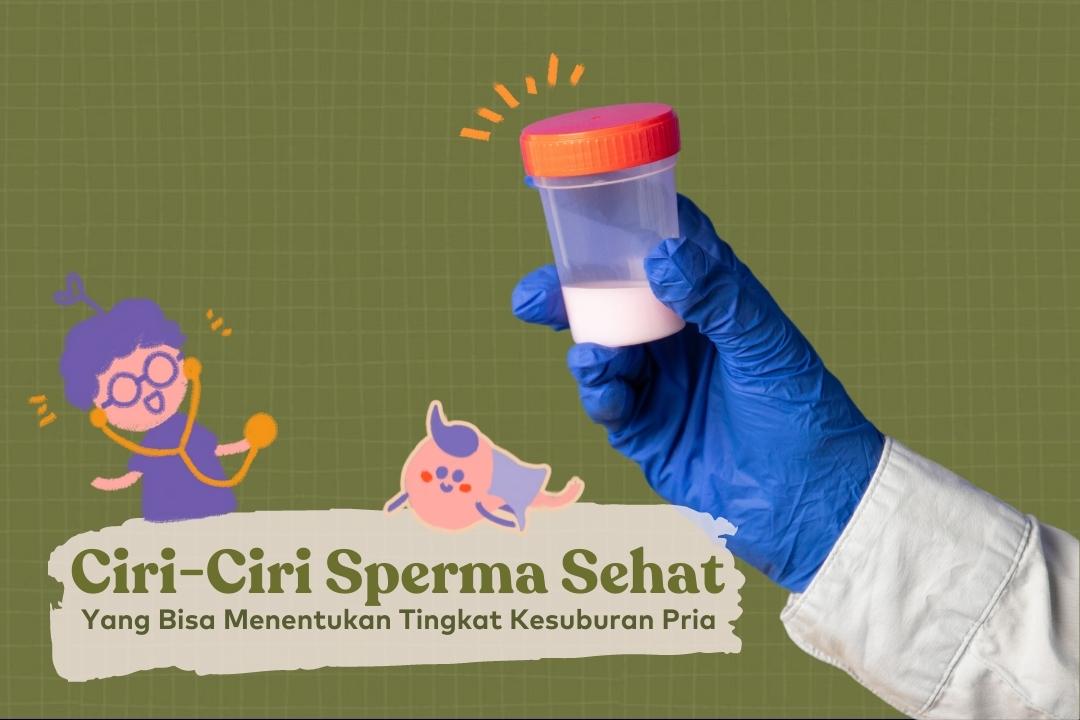 ciri ciri sperma sehat