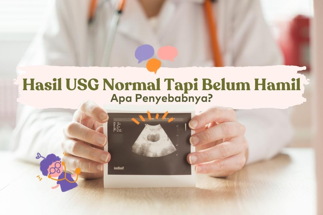 hasil USG normal tapi belum