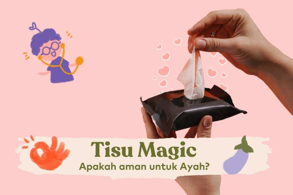 Penggunaan Tisu Magic pada Pria, Amankah? - Bocah Indonesia