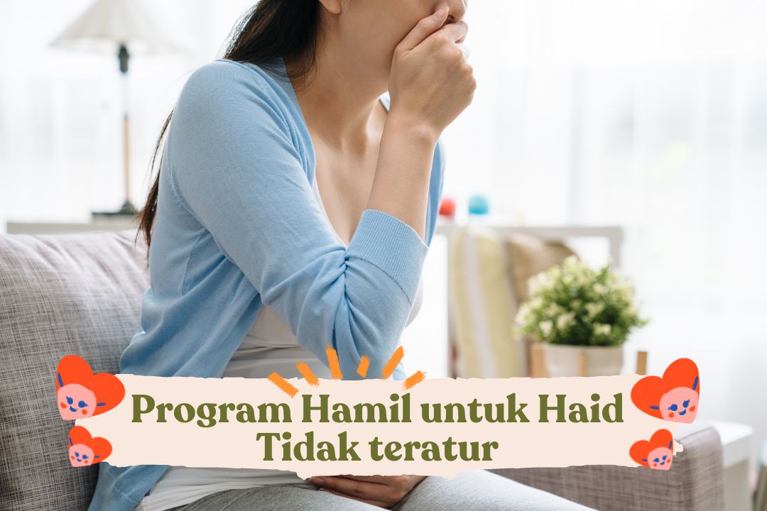 program hamil untuk haid tidak teratur