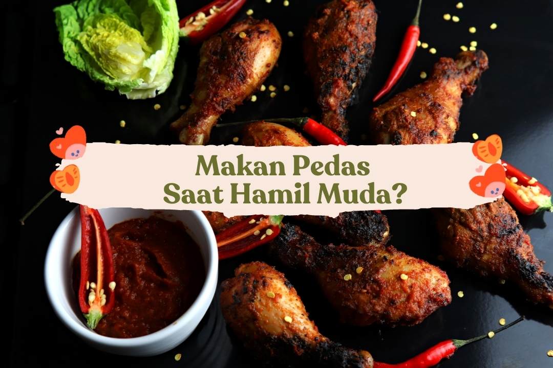 makan pedas saat hamil muda