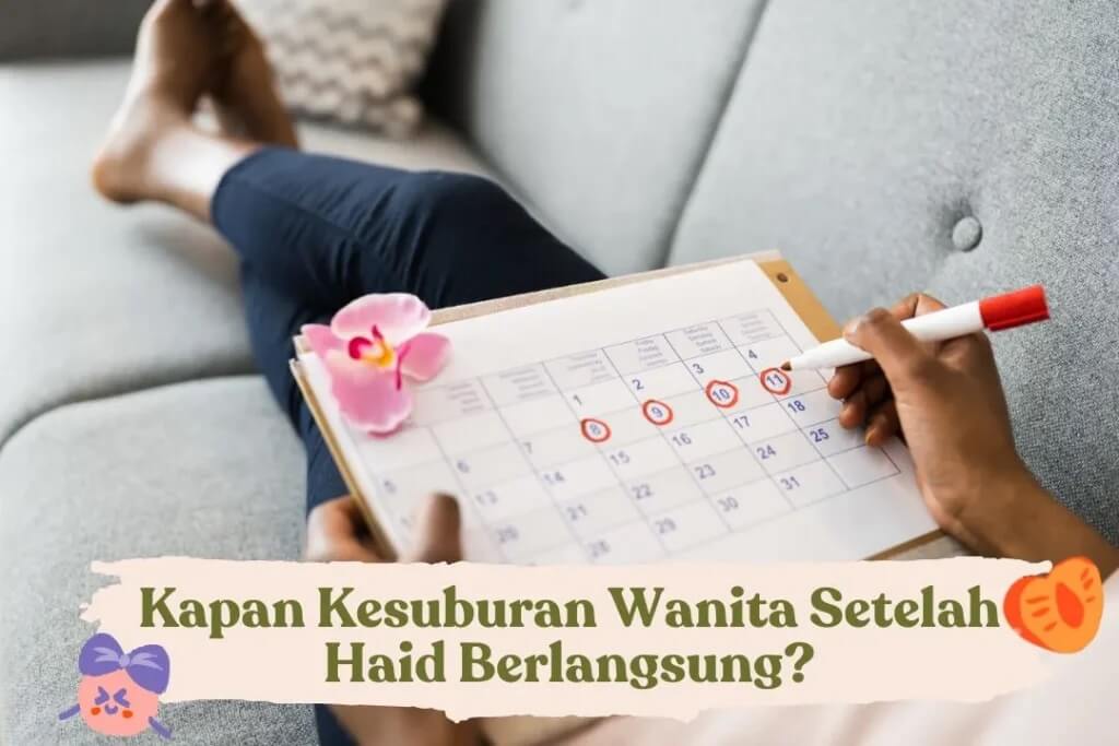 kapan-kesuburan-wanita-setelah-haid-berlangsung