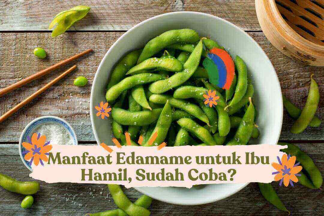 manfaat-edamame-untuk-ibu-hamil