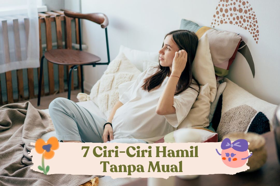 7 Ciri-Ciri Hamil Tanpa Mual