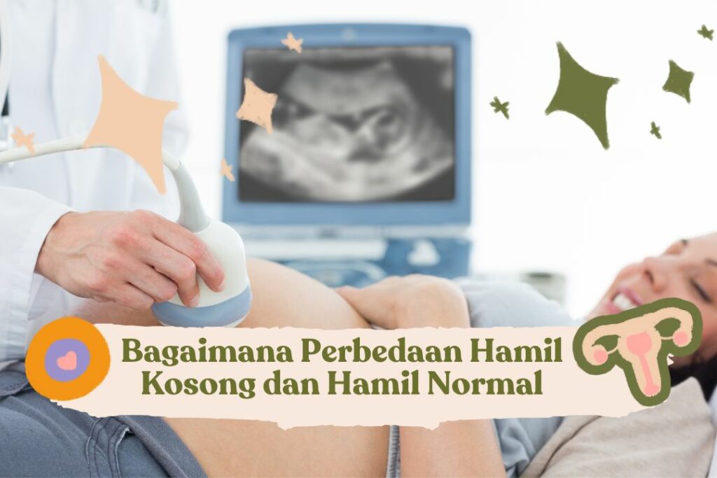 Bagaimana Perbedaan Hamil Kosong dan Hamil Normal