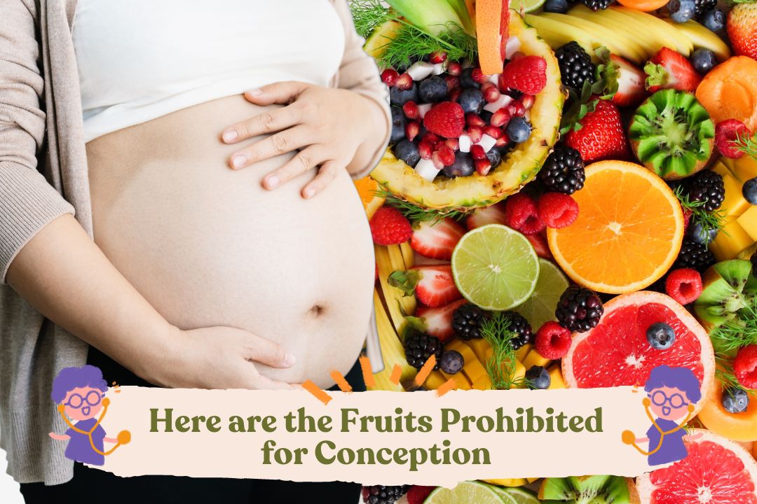 Here are the Fruits Prohibited for Conception