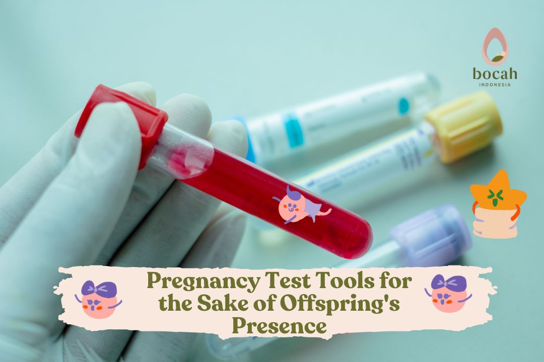 Pregnancy Test Tools for the Sake of Offspring's Presence