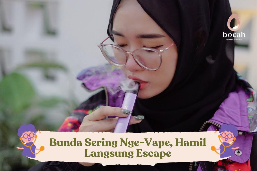 Bunda Sering Nge-Vape, Hamil Langsung Escape