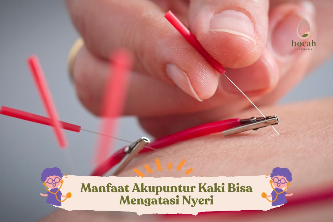 Manfaat Akupuntur Kaki Bisa Mengatasi Nyeri