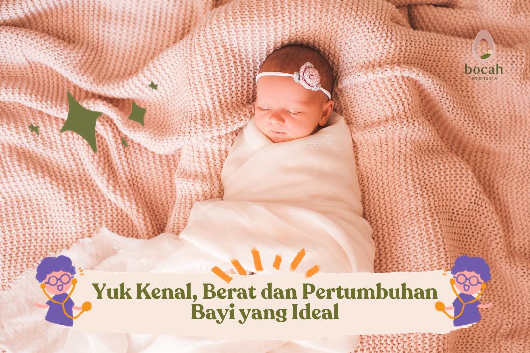 Berat dan Pertumbuhan Bayi yang Ideal