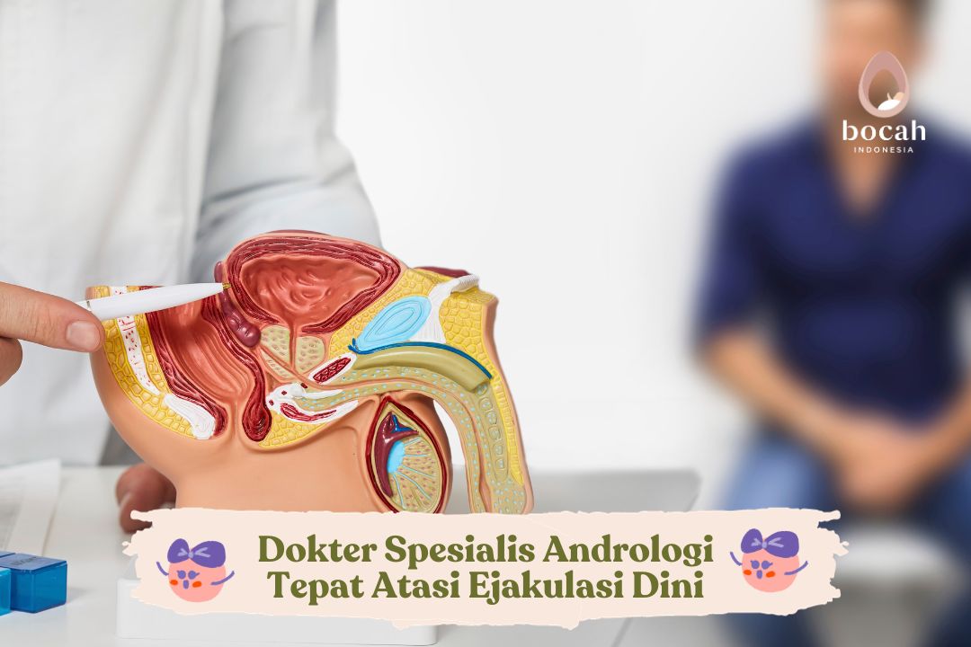 Dokter Spesialis Andrologi Tepat Atasi Ejakulasi Dini