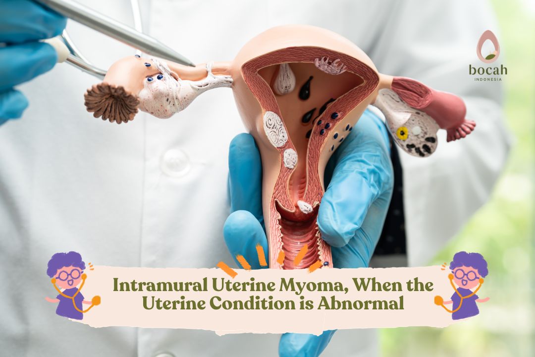 Intramural Uterine Myoma, When the Uterine Condition is Abnormal