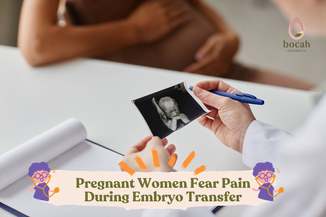 Pregnant Women Fear Pain During Embryo Transfer