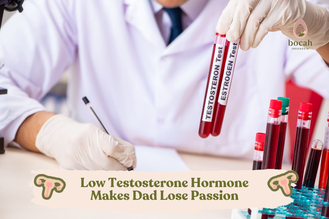 Low Testosterone Hormone Makes Dad Lose Passion