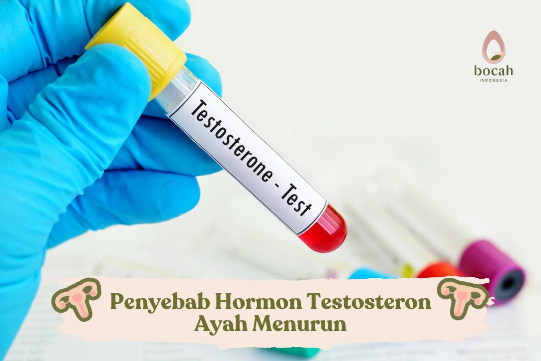 Penyebab Hormon Testosteron Ayah Menurun