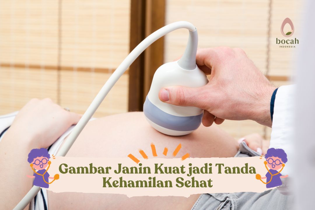 Gambar Janin Kuat jadi Tanda Kehamilan Sehat