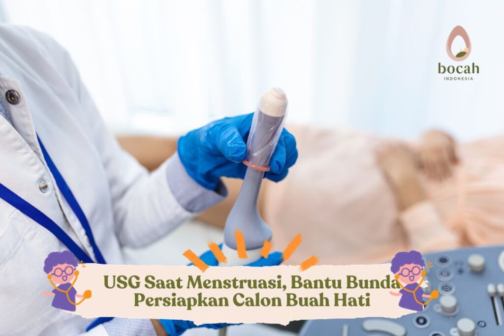 USG Saat Menstruasi, Bantu Bunda Persiapkan Calon Buah Hati