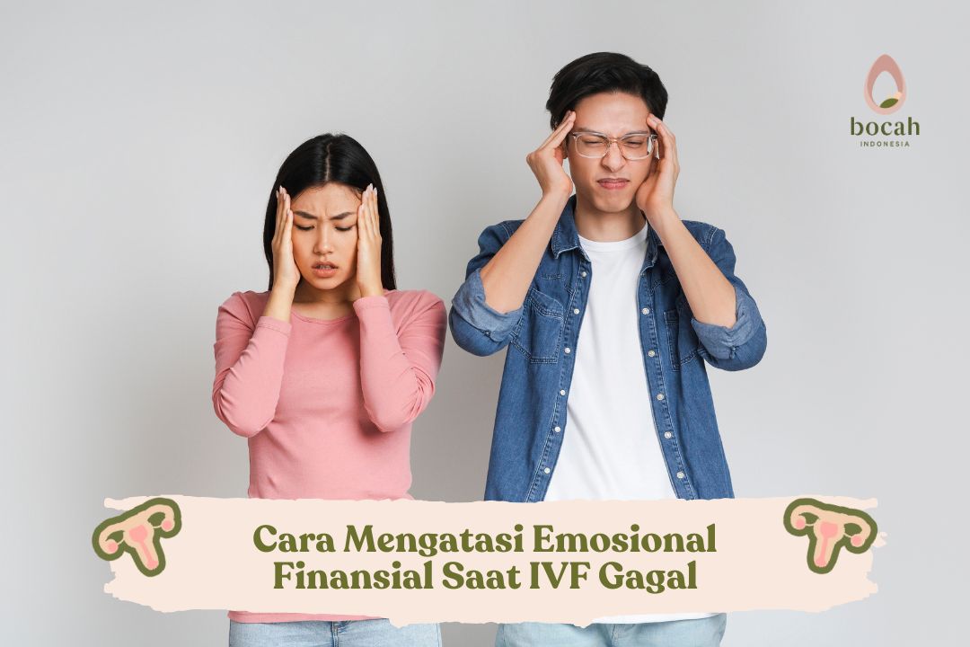 Cara Mengatasi Emosional Finansial Saat IVF Gagal