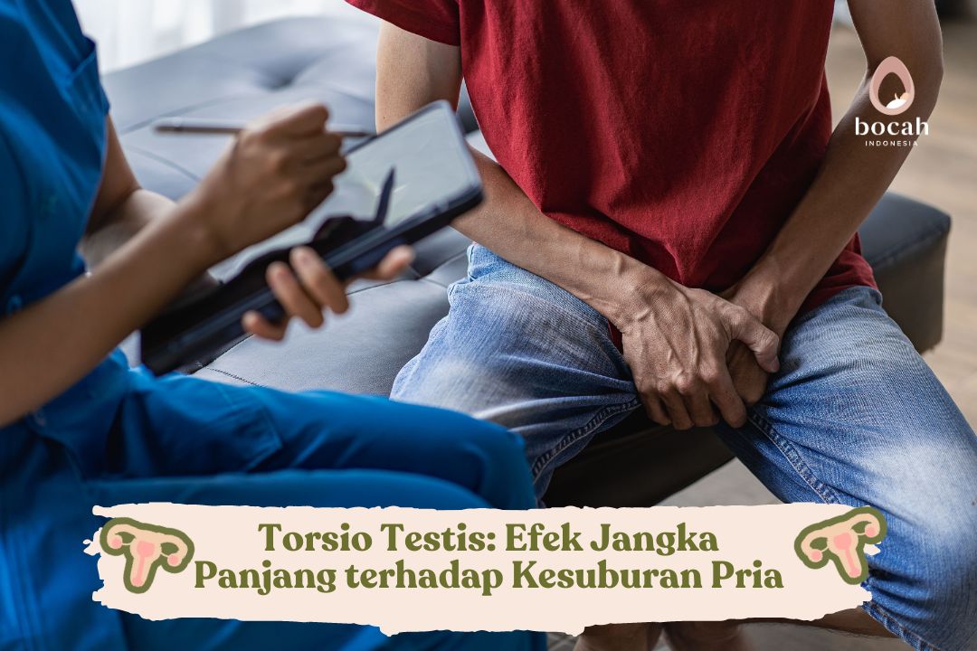 Torsio Testis Efek Jangka Panjang terhadap Kesuburan Pria