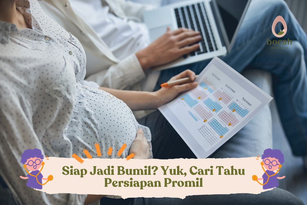 Siap Jadi Bumil Yuk, Cari Tahu Persiapan Promil