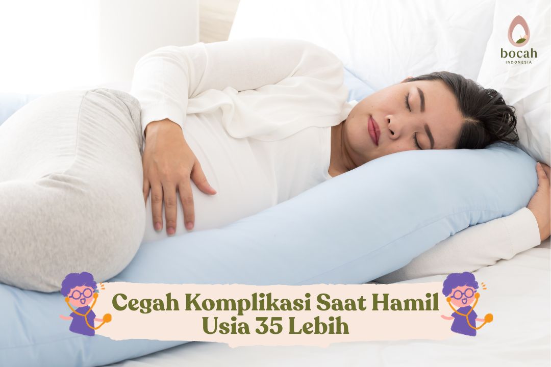 Cegah Komplikasi Saat Hamil Usia 35 Lebih