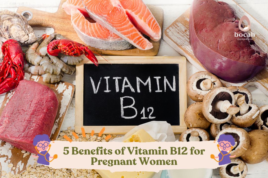 5 Benefits of Vitamin B12 for Pregnant Women