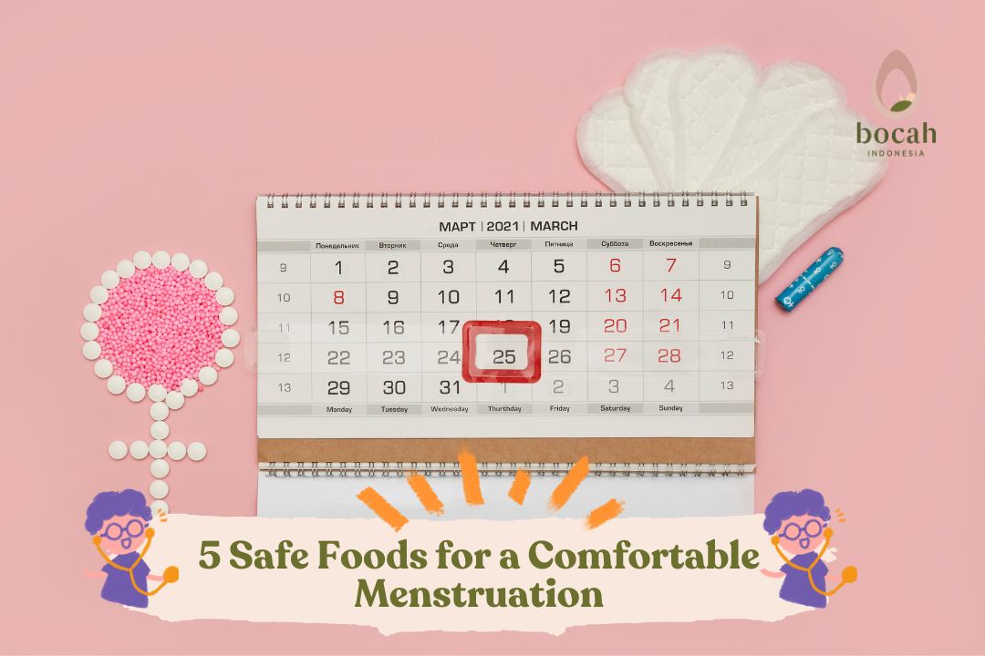 5 Safe Foods for a Comfortable Menstruation