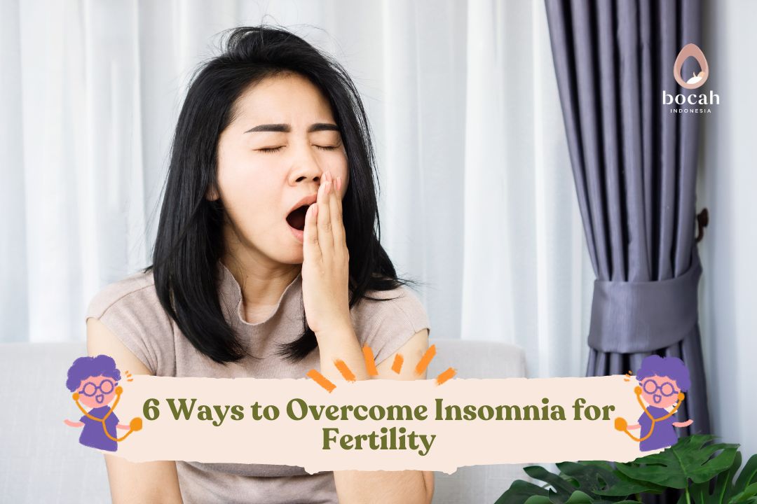 6 Ways to Overcome Insomnia for Fertility