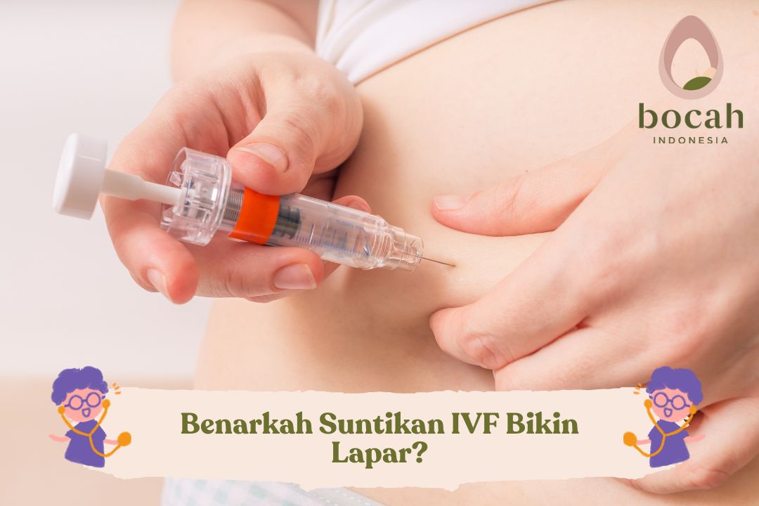 Benarkah Suntikan IVF Bikin Lapar