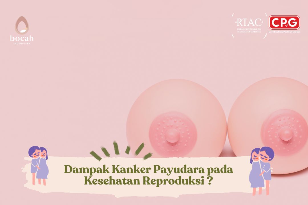 Dampak Kanker Payudara pada Kesehatan Reproduksi