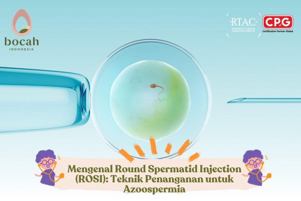 Mengenal Round Spermatid Injection (ROSI) Teknik Penanganan untuk Azoospermia