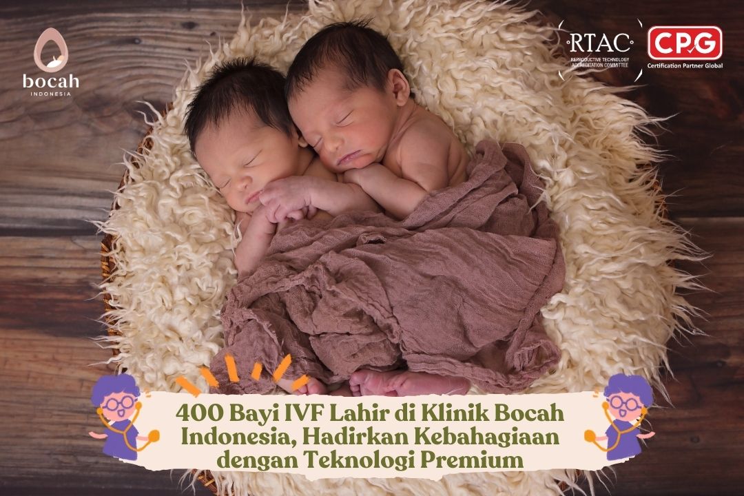 400 Bayi IVF Lahir di Klinik Bocah Indonesia, Hadirkan Kebahagiaan dengan Teknologi Premium!