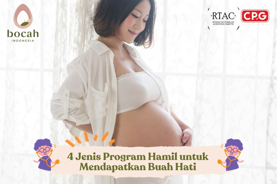 4 Jenis Program Hamil untuk Mendapatkan Buah Hati