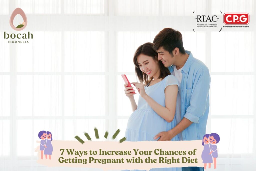 7 Ways to Increase Your Chances of Getting Pregnant with the Right Diet
